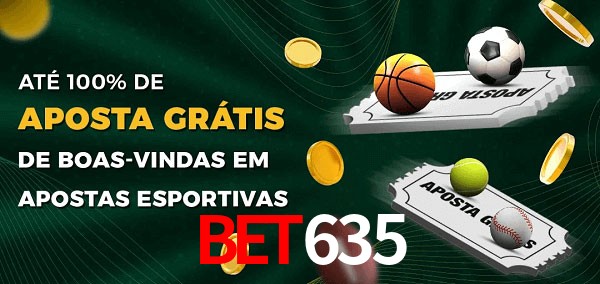 bet635 Ate 100% de Aposta Gratis